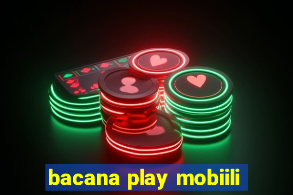 bacana play mobiili